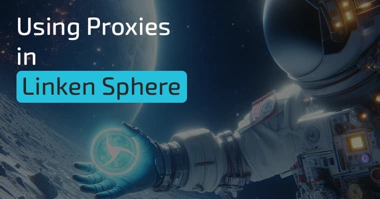 Using Proxies in Linken Sphere
