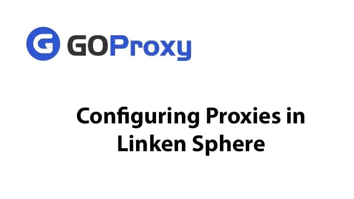 Adım Adım Kılavuz: Linken Sphere'nde Proxy'leri Yapılandırma