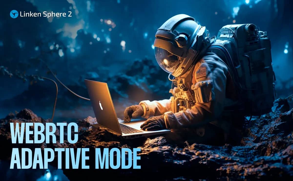 New WebRTC substitution mode in Linken Sphere