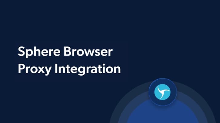 Steps to integrate Sphere Browser with Bright Data proxies